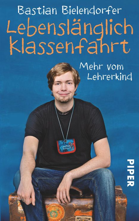 Bastian Bielendorfer: Lebenslänglich Klassenfahrt, Buch