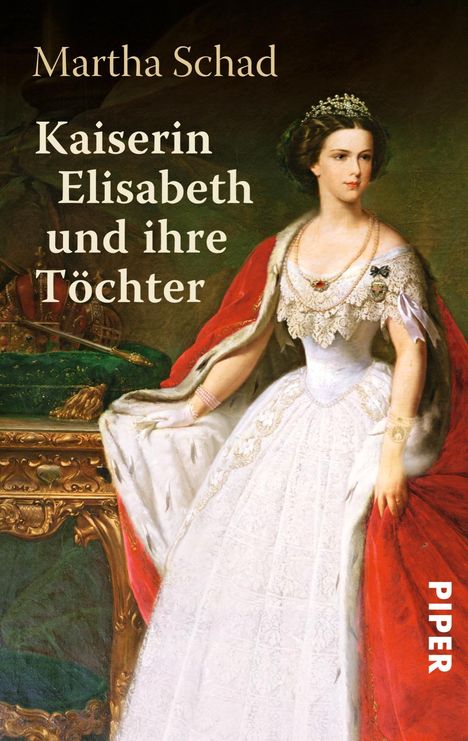 Martha Schad: Kaiserin Elisabeth und ihre Töchter, Buch
