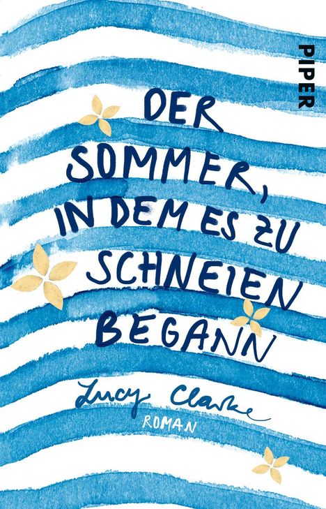 Lucy Clarke: Der Sommer, in dem es zu schneien begann, Buch