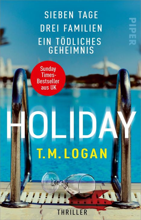 T. M. Logan: Holiday - Sieben Tage. Drei Familien. Ein tödliches Geheimnis., Buch