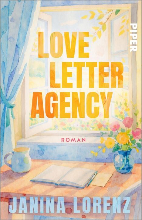 Text: LOVE LETTER AGENCY, ROMAN, JANINA LORENZ.  
Ein Tisch mit Buch, Stift, Vase und Blumen vor offenem Fenster.