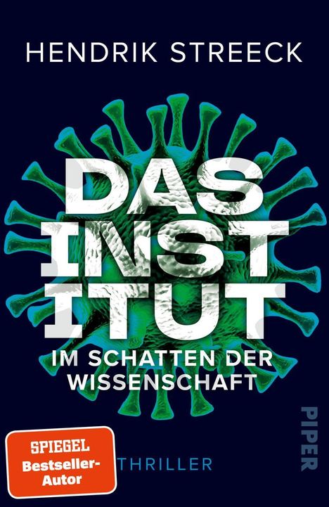 „Das Institut. Im Schatten der Wissenschaft“ über dem Bild eines Virus. „SPIEGEL Bestseller-Autor“ im roten Kasten.
