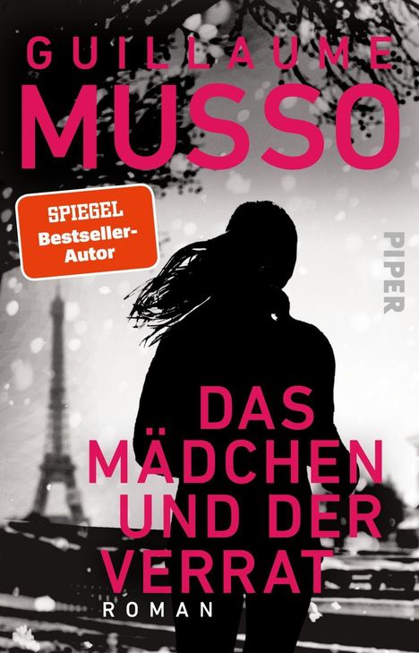 Texte: "GUILLAUME MUSSO", "SPIEGEL Bestseller-Autor", "DAS MÄDCHEN UND DER VERRAT", "ROMAN", "PIPER". Silhouette einer Person vor Eiffelturm.