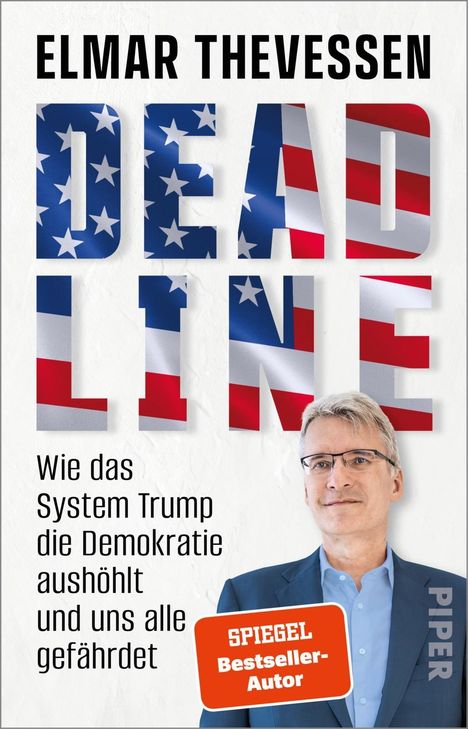 „ELMAR THEVESSEN DEADLINE“ in USA-Flagge. Text: „Wie das System Trump die Demokratie aushöhlt und uns alle gefährdet.“