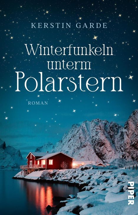 „Winterfunkeln unterm Polarstern“, Roman von Kerstin Garde. Ein rotes Haus im Schnee unter einem Sternenhimmel.