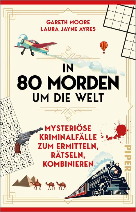 „In 80 Morden um die Welt“: Ein Flugzeug, ein Zug, ein Revolver und Rätselgitter. Enthält Kamele und Blutfleck.
