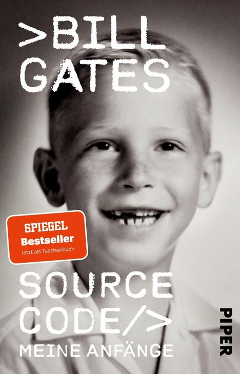 Text: ">BILL GATES, SOURCE CODE, MEINE ANFÄNGE, SPIEGEL Bestseller, Jetzt als Taschenbuch, PIPER." Schwarzweiß-Foto eines Jungen.