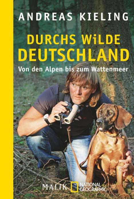 Andreas Kieling: Kieling, A: Durchs wilde Deutschland, Buch