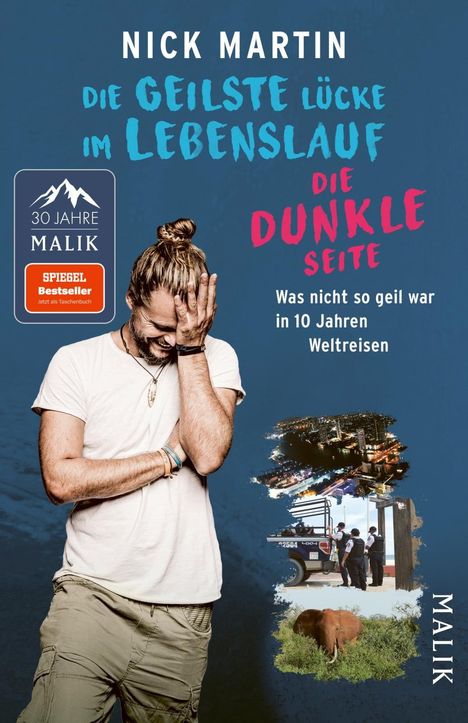 Buchtitel: "Die geilste Lücke im Lebenslauf - Die dunkle Seite". Mann lacht, Fotos vom Reisen, Schriftzug "Malik".