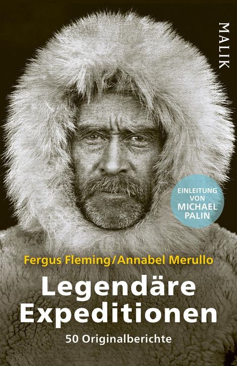 "Legendäre Expeditionen: 50 Originalberichte. Einleitung von Michael Palin." Ein Mann mit Pelzkapuze im Porträt.
