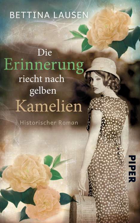 Bettina Lausen: Die Erinnerung riecht nach gelben Kamelien, Buch