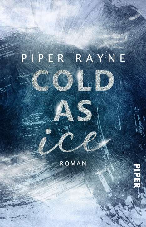 Piper Rayne: Cold as Ice, Buch