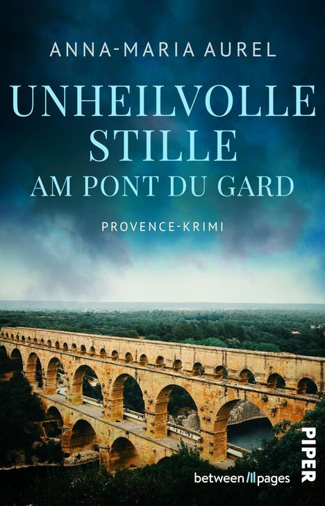 Bucheinband: "Anna-Maria Aurel, Unheilvolle Stille am Pont du Gard, Provence-Krimi". Alte Steinbrücke im Grünen.