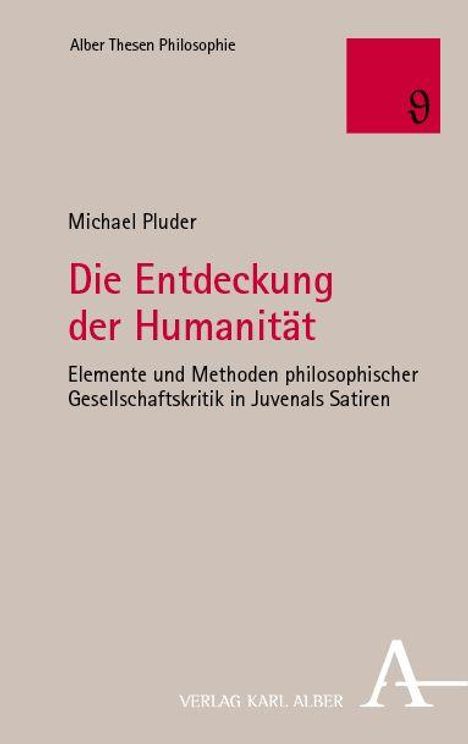 "Die Entdeckung der Humanität" von Michael Pluder; philosophische Gesellschaftskritik in Juvenals Satiren.