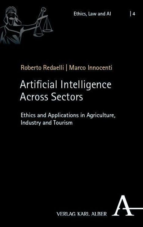 Text: "Roberto Redaelli | Marco Innocenti. Artificial Intelligence Across Sectors. Ethics in Agriculture, Industry, Tourism." Oben links ist eine Justizia-Illustration. Unten rechts steht "VERLAG KARL ALBER".