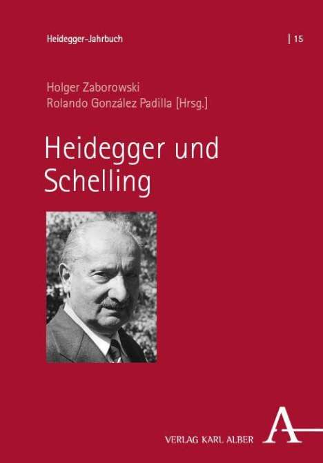 "Heidegger-Jahrbuch | 15: Heidegger und Schelling von Holger Zaborowski, Rolando González Padilla. Foto von älterem Mann."