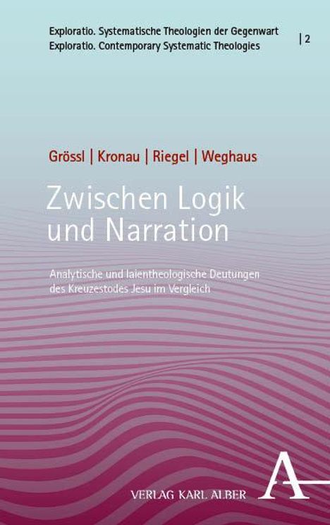 Johannes Grössl: Zwischen Logik und Narration, Buch
