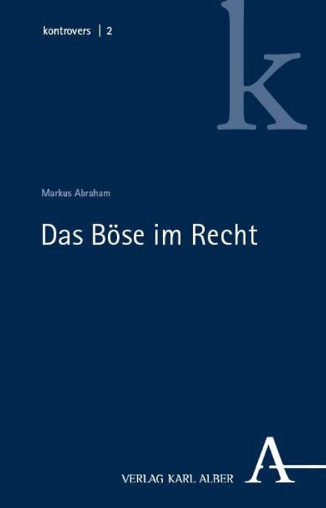 Markus Abraham: Das Böse im Recht, Buch