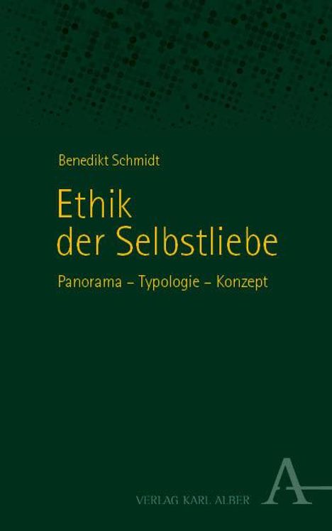 Benedikt Schmidt: Ethik der Selbstliebe, Buch