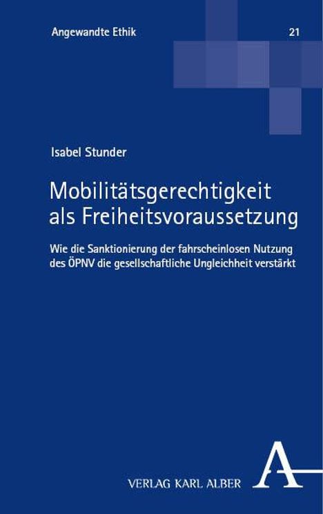 Isabel Stunder: Mobilitätsgerechtigkeit als Freiheitsvoraussetzung, Buch