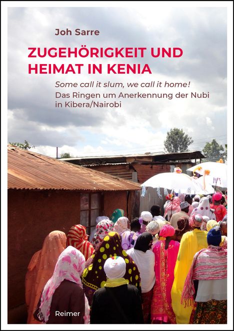 Joh Sarre: Sarre, J: Zugehörigkeit und Heimat in Kenia, Buch