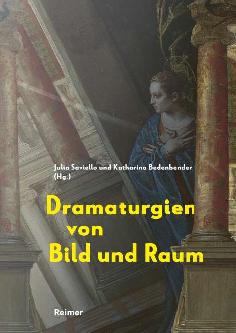 Katharina Bedenbender: Dramaturgien von Bild und Raum, Buch