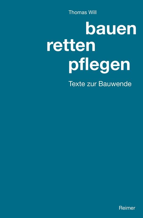 Thomas Will: bauen, retten, pflegen, Buch
