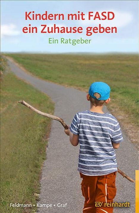 Reinhold Feldmann: Kindern mit FASD ein Zuhause geben, Buch