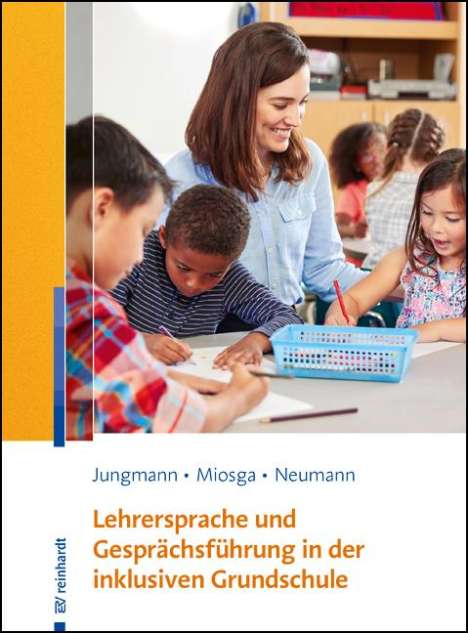 Tanja Jungmann: Lehrersprache und Gesprächsführung in der inklusiven Grundschule, Buch