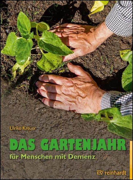 Ulrike Kreuer: Das Gartenjahr für Menschen mit Demenz, Buch