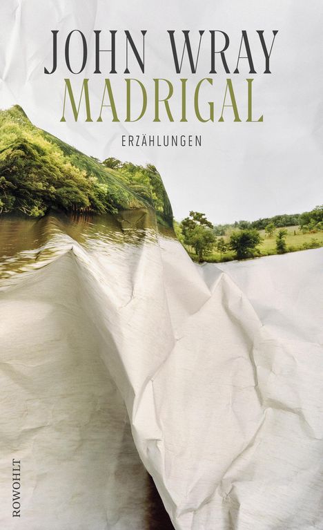 John Wray: Madrigal, Buch