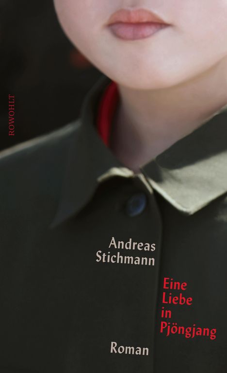 Andreas Stichmann: Eine Liebe in Pjöngjang, Buch