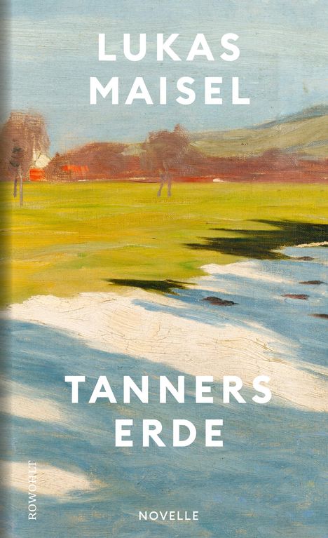 Lukas Maisel: Tanners Erde, Buch