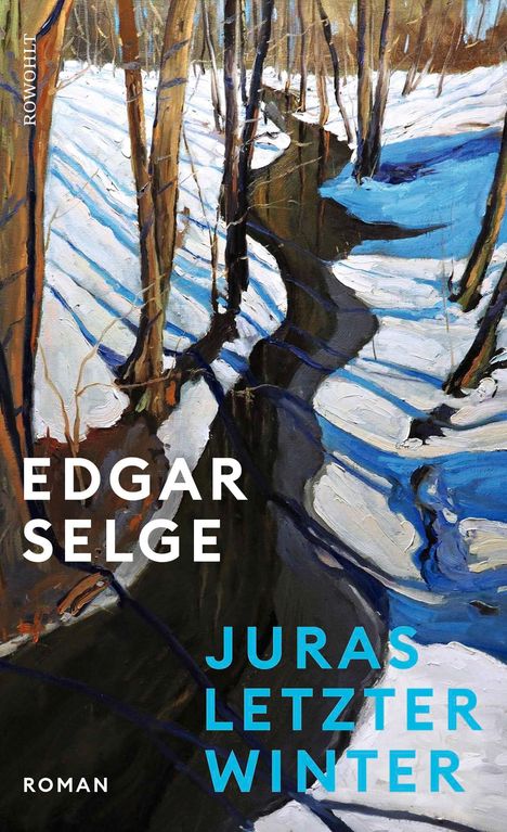 Titel: "Juras letzter Winter" von Edgar Selge. Mischtechnik-Gemälde von einem verschneiten Wald mit einem Bach.