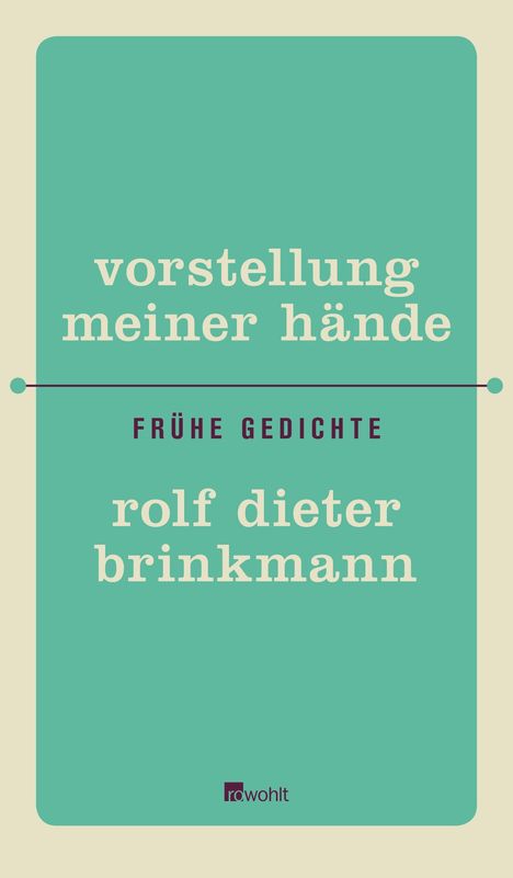 Rolf Dieter Brinkmann: Vorstellung meiner Hände, Buch