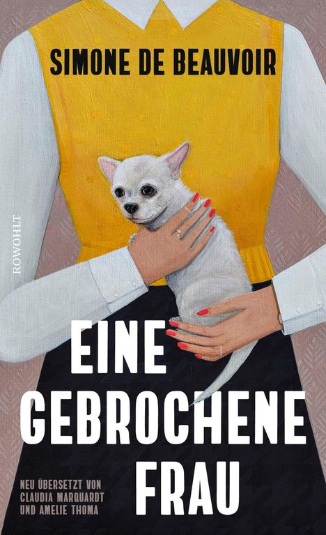 Text: "SIMONE DE BEAUVOIR", "EINE GEBROCHENE FRAU". Illustration einer Person, die einen kleinen weißen Hund hält.
