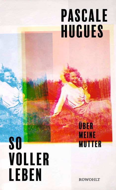 Pascale Hugues: So voller Leben, Buch