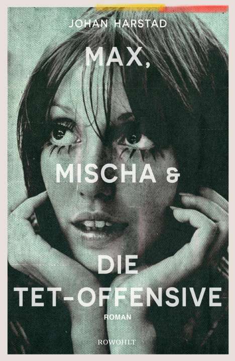 Johan Harstad: Max, Mischa und die Tet-Offensive, Buch