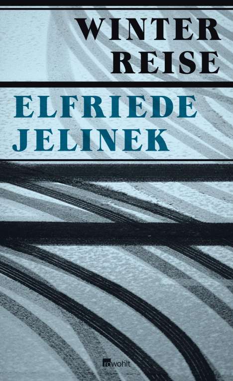 Elfriede Jelinek: Winterreise, Buch