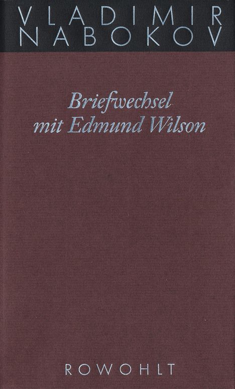 Vladimir Nabokov: Gesammelte Werke 23. Briefwechsel mit Edmund Wilson 1940-1971, Buch