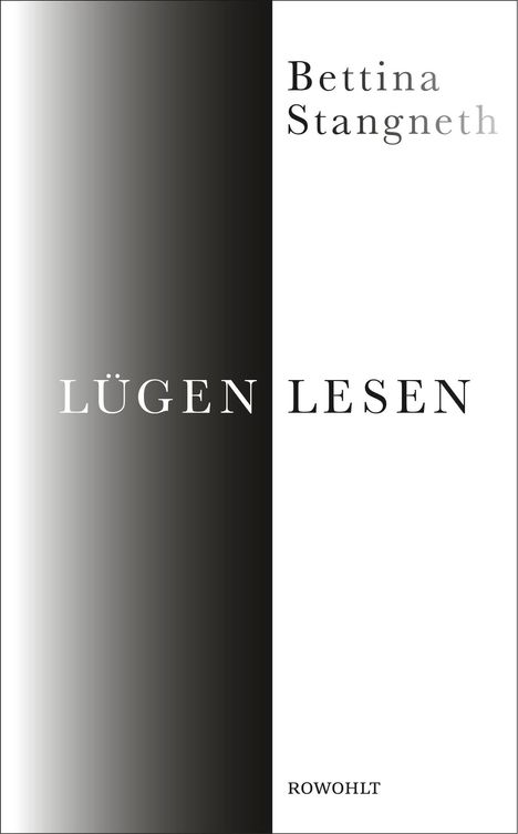 Bettina Stangneth: Lügen lesen, Buch