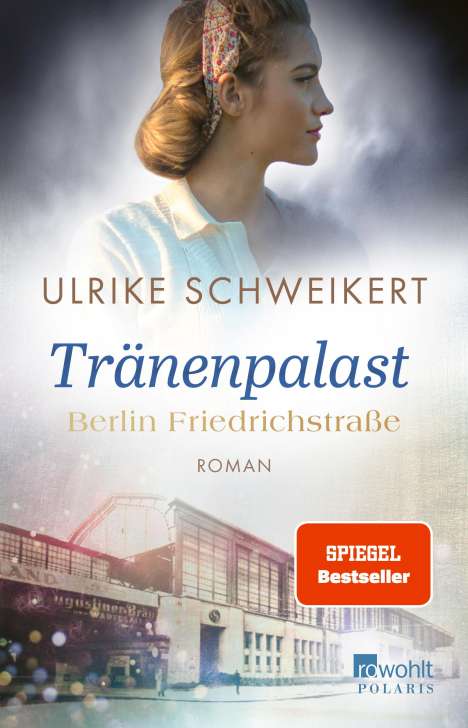 Ulrike Schweikert: Berlin Friedrichstraße: Tränenpalast, Buch