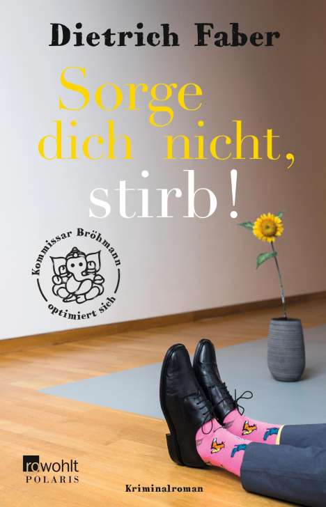 Dietrich Faber: Sorge dich nicht, stirb!, Buch