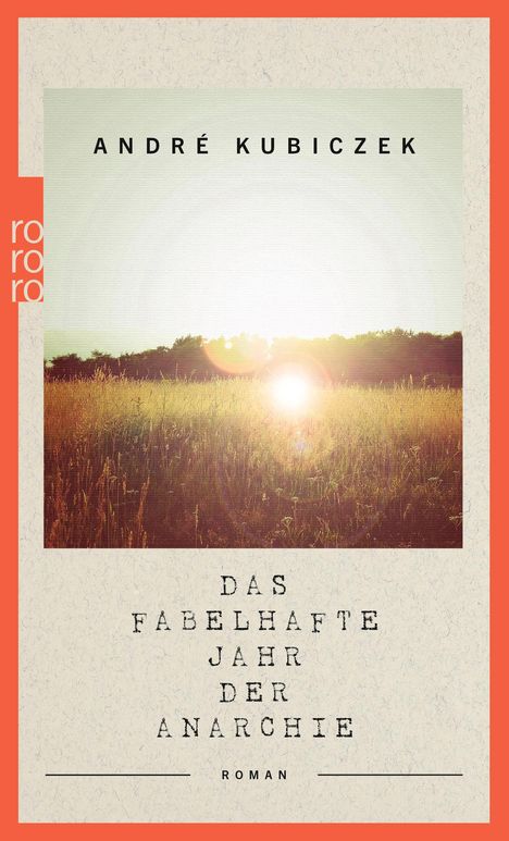 André Kubiczek: Das fabelhafte Jahr der Anarchie, Buch