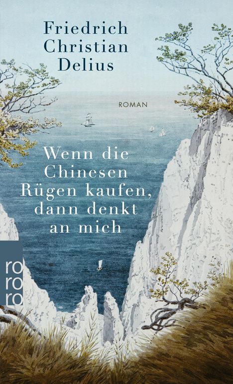 Friedrich Christian Delius: Wenn die Chinesen Rügen kaufen, dann denkt an mich, Buch