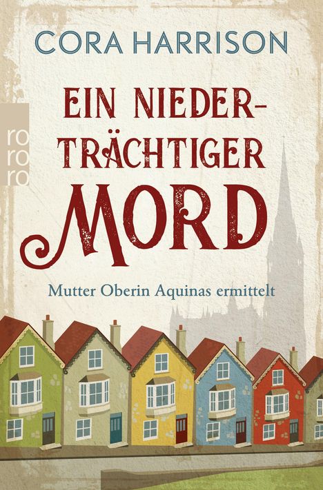 Cora Harrison: Ein niederträchtiger Mord. Mutter Oberin Aquinas ermittelt, Buch