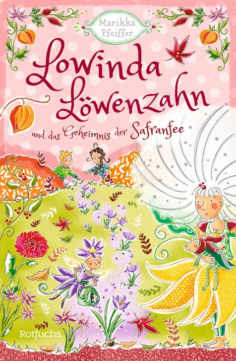 Marikka Pfeiffer: Pfeiffer, M: Lowinda Löwenzahn und das Geheimnis der Safranf, Buch