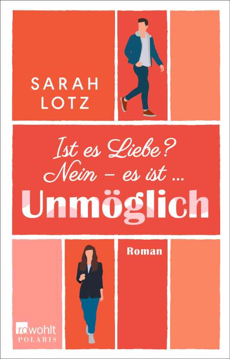 Sarah Lotz: Ist es Liebe? Nein - es ist ... Unmöglich, Buch