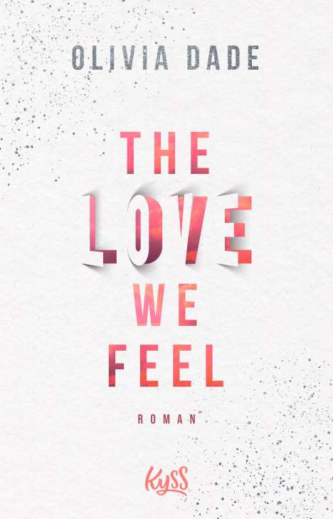 Olivia Dade: The Love we feel, Buch