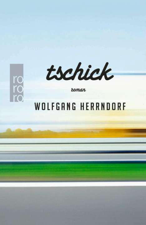 Wolfgang Herrndorf: Tschick, Buch